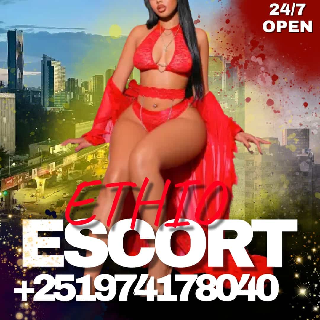 Get your best Ethiopian Escort in Addis Ababa: Call girls near you
